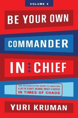 bokomslag Be Your Own Commander In Chief Volume 4