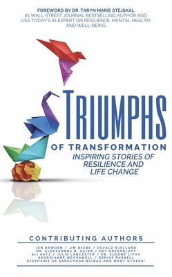 The Triumphs of Transformation Curated Authors, The Triumphs of Transformation Curated A, The Triumphs of Transformation Curated Authors - Triumphs of Transformation, Häftad