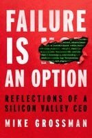 Mike Grossman - Failure Is An Option, Inbunden