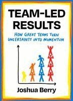 Joshua Berry - Team-Led Results, Inbunden