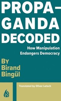 bokomslag Propaganda: Decoded