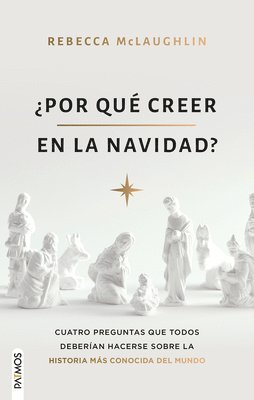 ¿Por Qué Creer En La Navidad? / Why Believe in Christmas?
