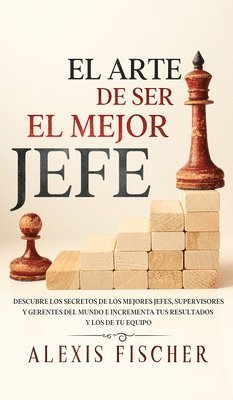 El Arte De Ser El Mejor Jefe 1