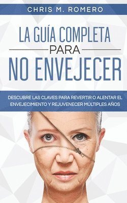 Guía Completa para No Envejecer