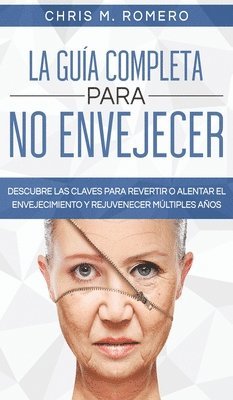 La Gua Completa para No Envejecer 1