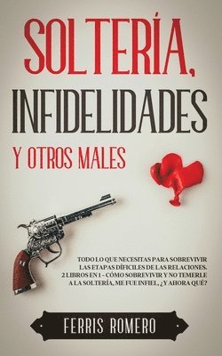 bokomslag Soltera, Infidelidades y Otros Males