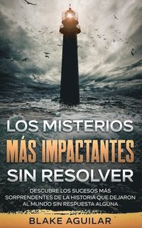 bokomslag Los Misterios ms Impactantes sin Resolver