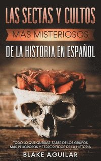 bokomslag Las Sectas y Cultos ms Misteriosos de la Historia en Espaol