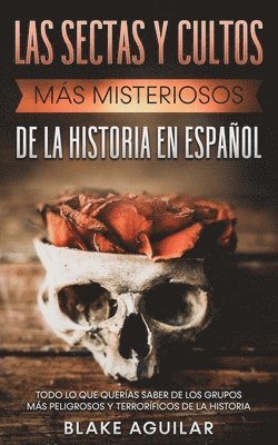 bokomslag Sectas y Cultos más Misteriosos de la Historia en Español