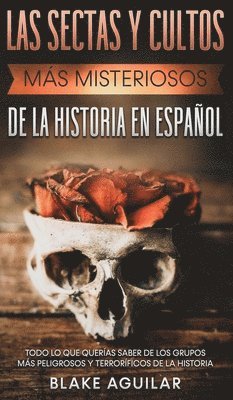 bokomslag Las Sectas y Cultos ms Misteriosos de la Historia en Espaol