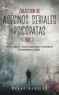 bokomslag Coleccin de Asesinos Seriales y Psicpatas Vol 1.