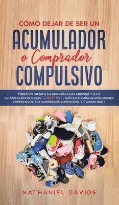 Cmo Dejar de ser un Acumulador o Comprador Compulsivo 1