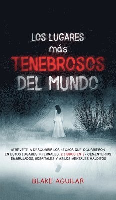 Los Lugares ms Tenebrosos del Mundo 1