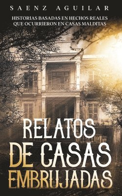 Saenz Aguilar - Relatos de Casas Embrujadas, Häftad