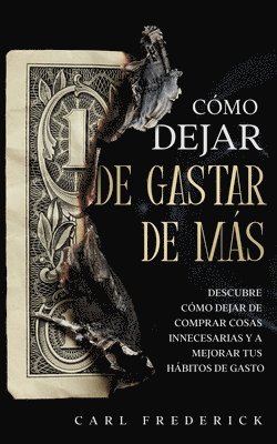 Carl Frederick - Cómo Dejar de Gastar de Más, Häftad
