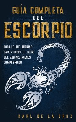 Karl de la Crux - Guía Completa del Escorpio, Häftad