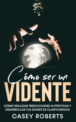 Casey Roberts - Cómo ser un Vidente, Häftad