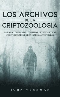 bokomslag Los Archivos de la Criptozoologa