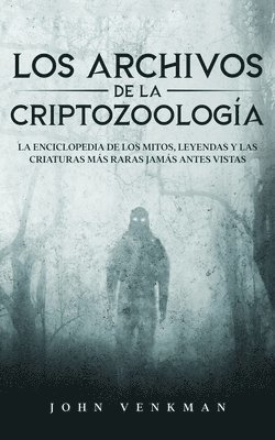 Los Archivos de la Criptozoologa 1