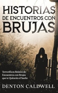 bokomslag Historias de Encuentros con Brujas