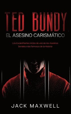 Jack Maxwell - Ted Bundy, el Asesino Carismático, Häftad