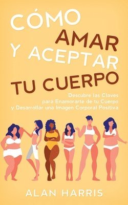 Cmo Amar y Aceptar tu Cuerpo 1