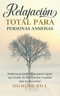 bokomslag Relajación Total para Personas Ansiosas