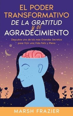 bokomslag Poder Transformativo de la Gratitud y el Agradecimiento
