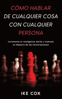 bokomslag Cmo Hablar de Cualquier Cosa con Cualquier Persona