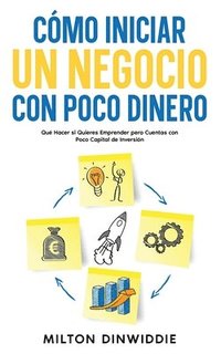 bokomslag Cmo Iniciar un Negocio con Poco Dinero