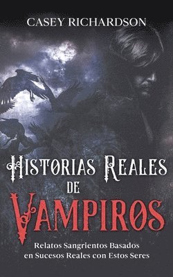 Historias Reales de Vampiros 1