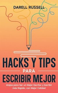 bokomslag Hacks y Tips para Escribir Mejor