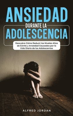 bokomslag Ansiedad Durante la Adolescencia