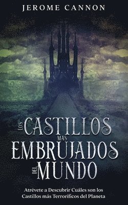 Los Castillos ms Embrujados del Mundo 1