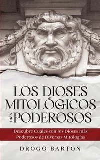 bokomslag Los Dioses Mitolgicos ms Poderosos