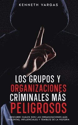 Kenneth Vargas - Grupos y Organizaciones Críminales más Peligrosos, Häftad
