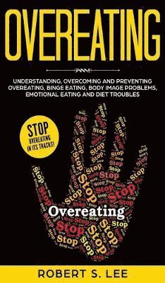 Robert S Lee, Robert S. Lee - Overeating, Inbunden