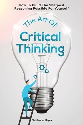 The Art Of Critical Thinking 1