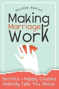 bokomslag Making Marriage Work