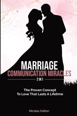 Marriage Communication Miracles 2 In 1 1