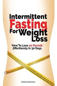 bokomslag Intermittent Fasting For Weight Loss