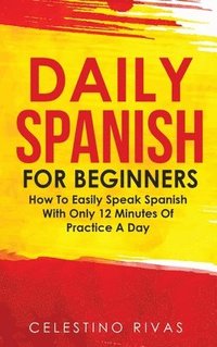 bokomslag Daily Spanish For Beginners