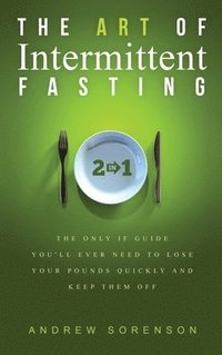 bokomslag The Art Of Intermittent Fasting 2 In 1