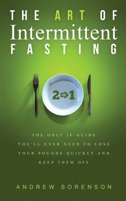 bokomslag The Art Of Intermittent Fasting 2 In 1