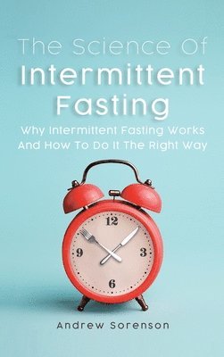 bokomslag The Science Of Intermittent Fasting