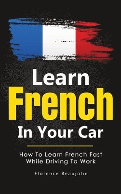 bokomslag Learn French In Your Car