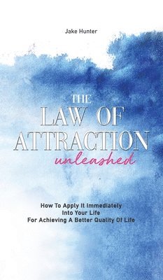 bokomslag The Law Of Attraction Unleashed