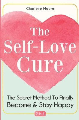 bokomslag The Self-Love Cure 2 In 1