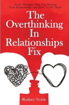 bokomslag The Overthinking In Relationships Fix
