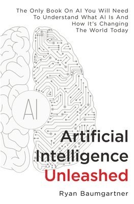 Artificial Intelligence Unleashed 1